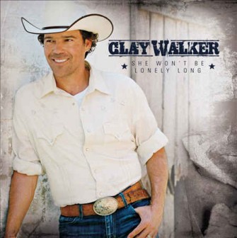 Walker ,Clay - She Won't Be Lonely Long